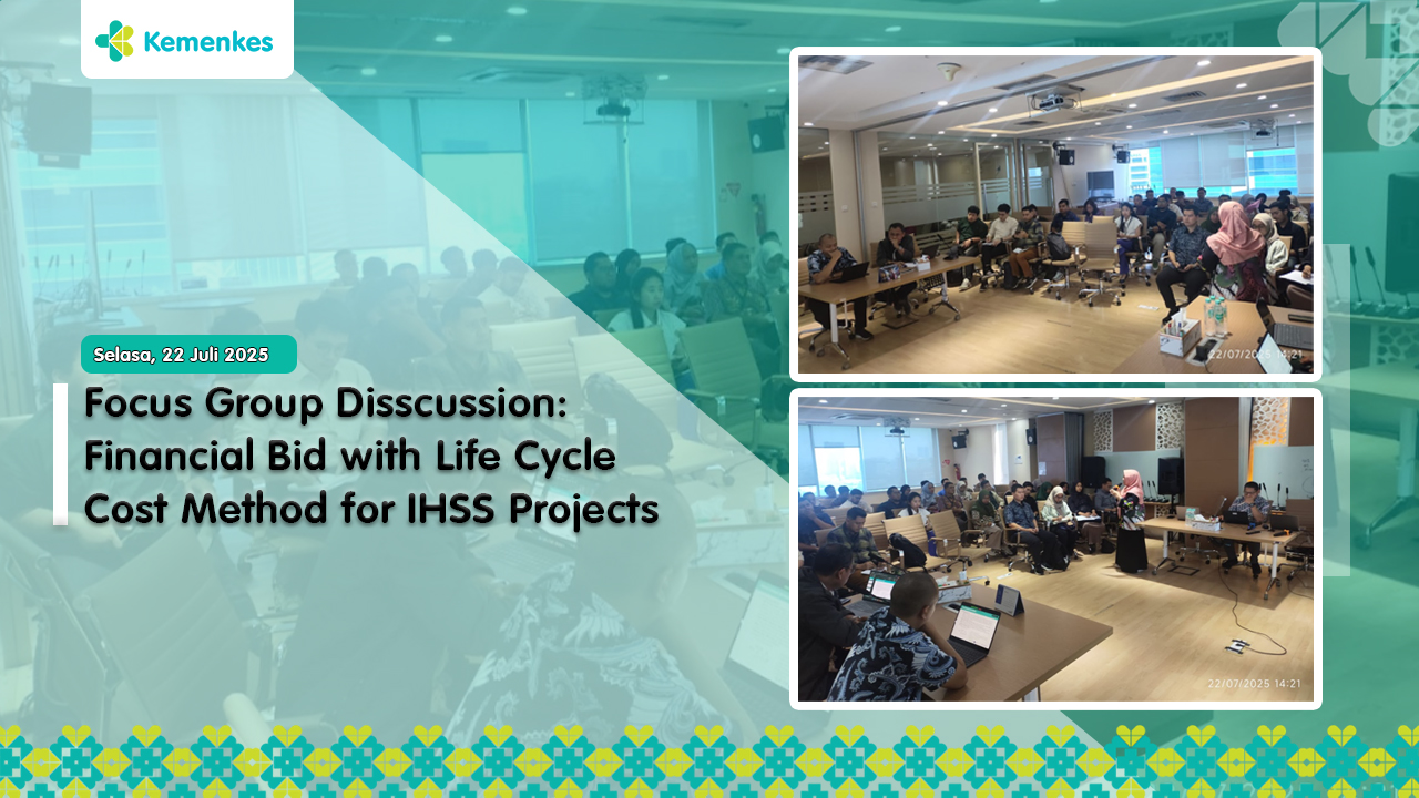 Biro PBJ Gelar Focus Group Discussion (FGD): Financial Bid with Life Cycle Cost Method untuk Proyek IHSS