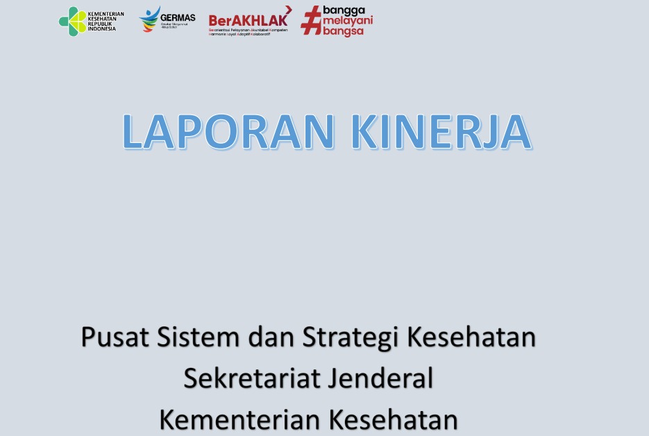 LAPORAN KINERJA PUSAT SISTEM DAN STRATEGI KESEHATAN 2024
