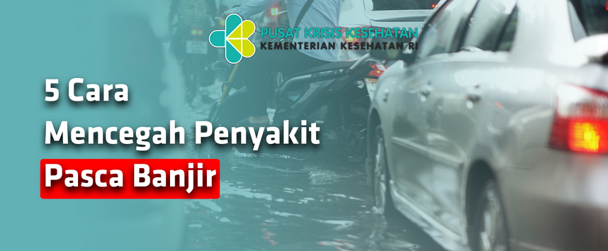 Tips Mencegah Penyakit Pasca Banjir