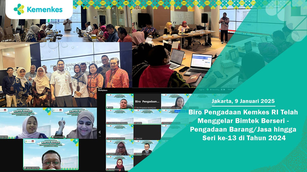 Biro Pengadaan Kemkes RI Telah Menggelar Bimtek Berseri - Pengadaan Barang/Jasa hingga Seri ke-13 di Tahun 2024