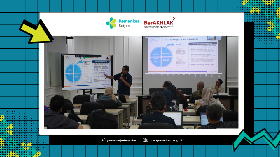 Biro Umum Setjen Kemenkes Gelar Penilaian Pengendalian Intern atas Pelaporan Keuangan (PIPK)